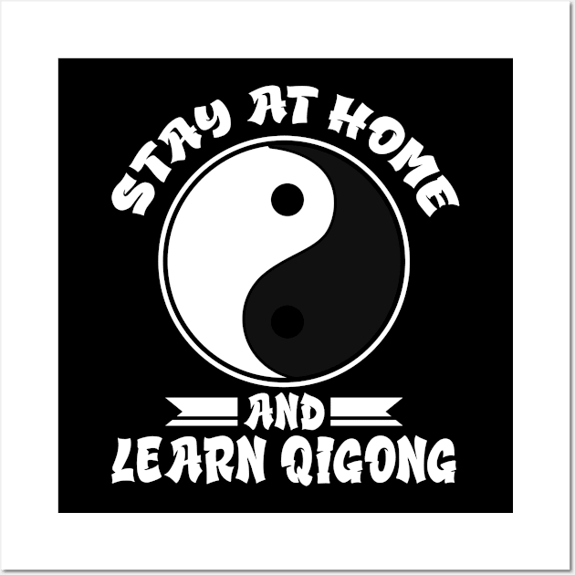 Learn Qigong and Stay Home Qigong Wall Art by QQdesigns